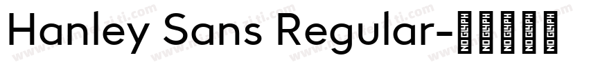 Hanley Sans Regular字体转换
